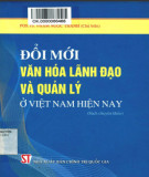 Văn hóa lãnh đạo và quản lý - Một số đổi mới ở Việt Nam hiện nay (Sách chuyên khảo): Phần 2