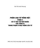 Hướng dẫn phân loại từ Tiếng Việt (Phần 2: Xét ở tiêu chí ngữ nghĩa của tiếng vị trong phạm vi hoạt động của từ): Phần 2 - Mai Thị Kiều Phượng