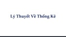 Bài giảng Các phương pháp định lượng 1 (Học phần: Xác xuất thống kê) - Lý thuyết về thống kê