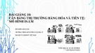 Bài giảng Kinh tế vĩ mô - Lý thuyết và thảo luận chính sách: Bài 10 - Đỗ Thiên Anh Tuấn