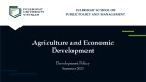 Lecture Development policy: Agriculture and economic development