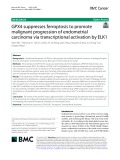 GPX4 suppresses ferroptosis to promote malignant progression of endometrial carcinoma via transcriptional activation by ELK1