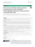 Clinical value of folate receptor-positive circulating tumor cells in patients with esophageal squamous cell carcinomas: A retrospective study