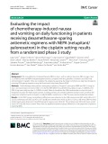 Evaluating the impact of chemotherapy-induced nausea and vomiting on daily functioning in patients receiving dexamethasone-sparing antiemetic regimens with NEPA (netupitant/ palonosetron) in the cisplatin setting: Results from a randomized phase 3 study