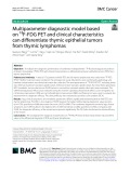 Multiparameter diagnostic model based on 18F-FDG PET and clinical characteristics can differentiate thymic epithelial tumors from thymic lymphomas