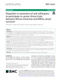 Disparities in awareness of and willingness to participate in cancer clinical trials between African American and White cancer survivors
