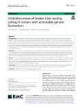 Umbrella review of basket trials testing a drug in tumors with actionable genetic biomarkers