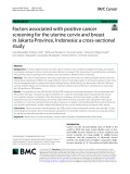 Factors associated with positive cancer screening for the uterine cervix and breast in Jakarta Province, Indonesia: A cross-sectional study