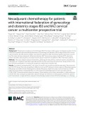 Neoadjuvant chemotherapy for patients with international federation of gynecology and obstetrics stages IB3 and IIA2 cervical cancer: A multicenter prospective trial