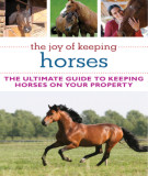 Ebook The joy of keeping horses - The ultimate guide to keeping horses on your property: Part 2