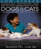 Ebook Low stress handling restraint and behavior modification of dogs and cats - Techniques for developing patients who love their visits: Part 1
