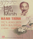 Ebook Hồ Chí Minh hành trình từ làng sen đến Ba Đình (1890-1969): Phần 1