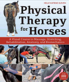 Ebook Physical therapy for horses - A visual course in massage, stretching, rehabilitation, anatomy, and biomechanics: Part 2