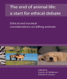Ebook The end of animal life a start for ethical debate ethical and societal considerations on killing animals: Part 1