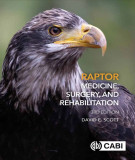 Ebook Raptor medicine, surgery, and rehabilitation (3/E): Part 1