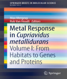Ebook Metal response in Cupriavidus metallidurans - Volume I: From habitats to genes and proteins
