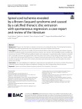Spinal cord ischemia revealed by a Brown-Sequard syndrome and caused by a calcified thoracic disc extrusion with spontaneous regression: A case report and review of the literature