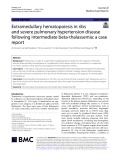 Extramedullary hematopoiesis in ribs and severe pulmonary hypertension disease following intermediate beta-thalassemia: A case report