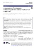 A desmoplastic fibroblastoma that developed in the anterior mediastinum: A case report