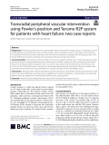 Transradial peripheral vascular intervention using Fowler’s position and Terumo R2P system for patients with heart failure: Two case reports