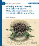 Ebook Shaping natural history and settler society: Mary Elizabeth Barber and the Nineteenth-Century cape