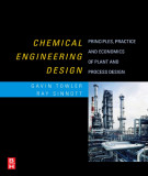 Ebook Chemical engineering design - Principles practice and economics of plant and process design: Part 1