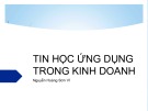Bài giảng Tin học ứng dụng trong kinh doanh - Nguyễn Hoàng Sơn Vĩ