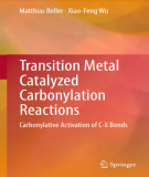 Ebook Transition metal catalyzed carbonylation reactions: Carbonylative activation of C–X bonds