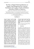 The role of digital marketing platforms on supply chain management for customer satisfaction and loyalty in small and medium enterprises (SMEs) at Indonesia