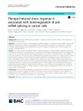 Therapy-induced stress response is associated with downregulation of premRNA splicing in cancer cells