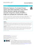Molecular features of untreated breast cancer and initial metastatic event inform clinical decision-making and predict outcome: long-term results of ESOPE, a single-arm prospective multicenter study