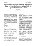 Determinants affecting customers’ satisfaction based on logistics services: A case study of logistics companies in Vietnam