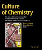 Ebook Culture of chemistry: The best articles on the human side of 20th-century chemistry from the archives of the chemical intelligencer