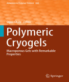 Ebook Polymeric cryogels: Macroporous gels with remarkable properties