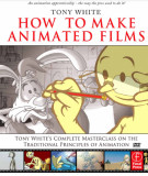 Ebook How to make animated films: Tony White’s complete masterclass on the traditional principles of animation – Part 2