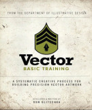 Ebook Vector basic training: A systematic creative process for building precision vector artwork