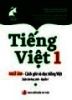 Tiếng Việt 1 (Ngữ âm - Cách ghi và đọc tiếng Việt): Quyển 1