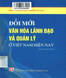 Văn hóa lãnh đạo và quản lý ở Việt Nam - Phương pháp đổi mới: Phần 1
