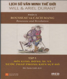 Sơ lược về Lịch sử văn minh thế giới (Phần X: Rousseau và cách mạng - Tập 5): Phần 1