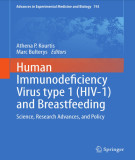 Ebook Human immunodefi ciency virus type 1 (HIV-1) and breastfeeding: Science, research advances, and policy