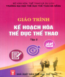 Giáo trình Kế hoạch hóa thể dục thể thao (Tập 2): Phần 2 - PGS.TS. Lê Đức Chương