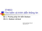 Bài giảng Tìm kiếm và trình diễn thông tin - Bài 1: Phương pháp tìm kiếm Boolean