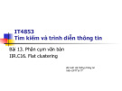 Bài giảng Tìm kiếm và trình diễn thông tin - Bài 13: Phân cụm văn bản