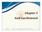 Lecture Oil and gas field processing - Chapter 3: Acid gas removal