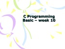 Lecture C programming basic: Week 10