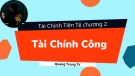 Bài giảng môn Tài chính tiền tệ - Chương 2: Tài chính công