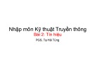 Bài giảng Nhập môn Kỹ thuật truyền thông: Bài 2 - PGS. Tạ Hải Tùng