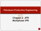 Lecture Petroleum production engineering - Chapter 2.3: IPR, multiphase IPR