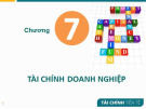 Bài giảng Tài chính tiền tệ: Chương 7 - Lê Thu Huyền