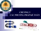 Bài giảng Nguyên lý kế toán: Chương 3 - Học viện Tài chính